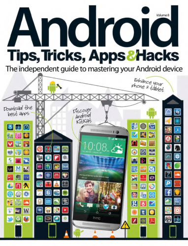Android Tips, Tricks, Apps and Hacks Volume 8