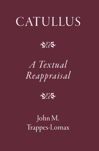 Catullus: A Textual Reappraisal