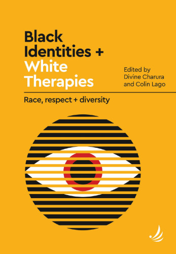 Black Identities + White Therapies: Race, Respect + Diversity