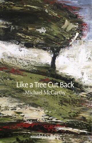 Like a Tree Cut Back: Part History-part Memoir-part Meditation