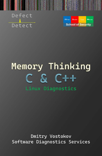 Memory Thinking for C & C++ Linux Diagnostics