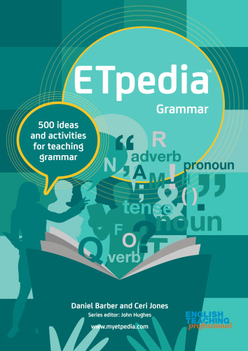 ETpedia Grammar: 500 ideas and activities for teaching grammar