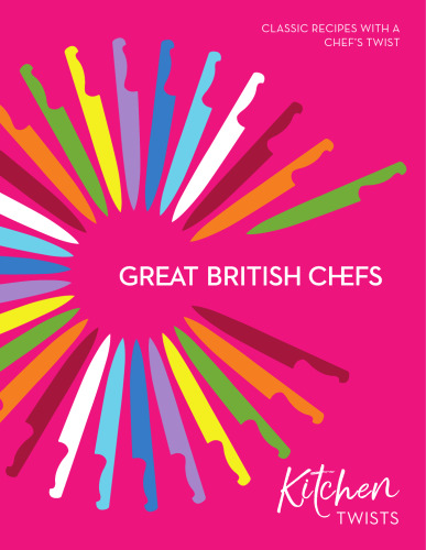 Great British Chefs - Kitchen Twists