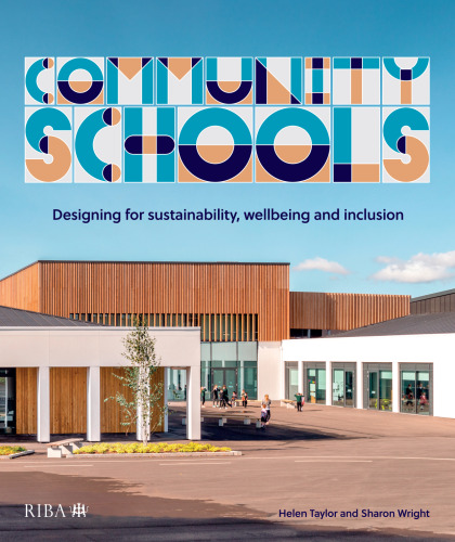 Community Schools: Designing for sustainability, wellbeing and inclusion