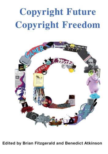 Copyright Future Copyright Freedom: Marking The 40th Anniversary Of The Commencement Of Australia’s "Copyright Act 1968"