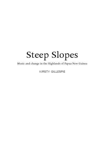 Steep Slopes: Music and Change in the Highlands of Papua New Guinea