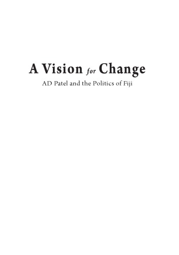 A Vision for Change: AD Patel and the Politics of Fiji