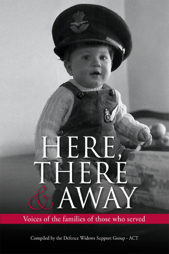 Here, There and Away: Voices of the Families of Those Who Served