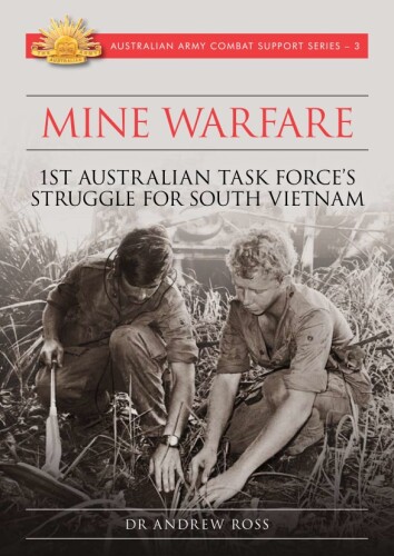 Mine Warfare: 1st Australian Task Force's Struggle for South Vietnam