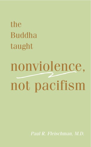 The Buddha Taught Nonviolence, Not Pacifism