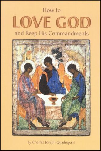How to Love God & Keep His Commandments