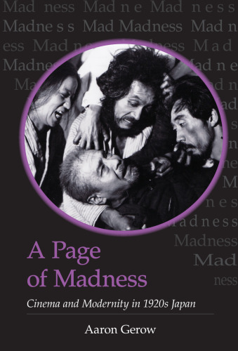 A Page of Madness: Cinema and Modernity in 1920s Japan