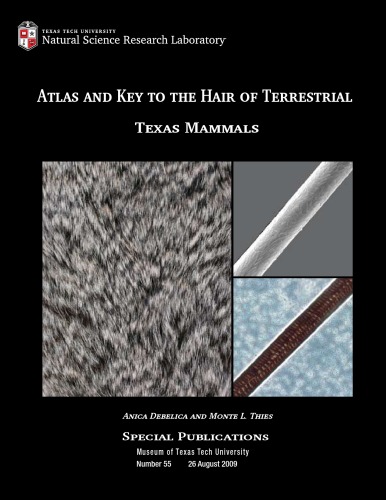 Atlas and Key to the Hair of Terrestrial Texas Mammals issue 55