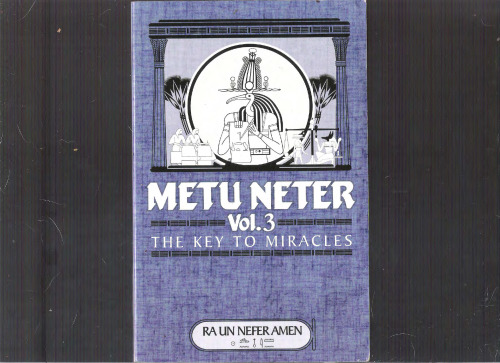 Metu Neter Vol.3 The key to miracles