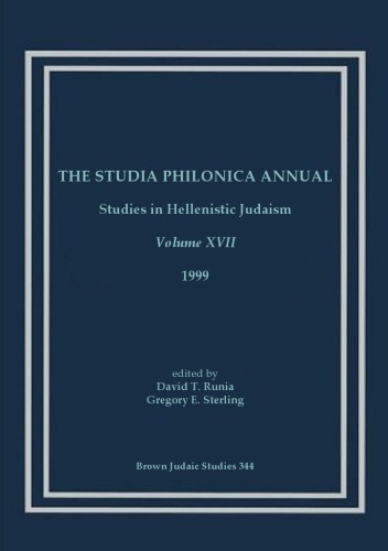 Studia Philonica Annual: Studies in Hellenistic Judaism, Vol. XVII, 2005 (Brown Judaic Studies 344)