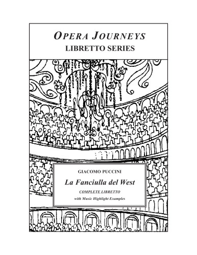 La Fanciulla del West (Opera Journeys Libretto Series)
