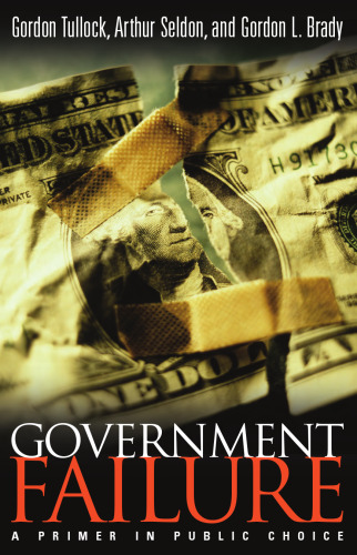 Government Failure: A Primer in Public Choice