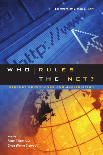 Who rules the net? : Internet governance and jurisdiction