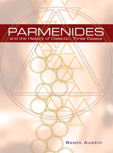 Parmenides and the history of dialectic : three essays