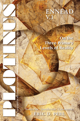 Ennead V.1: On the Three Primary Levels of Reality