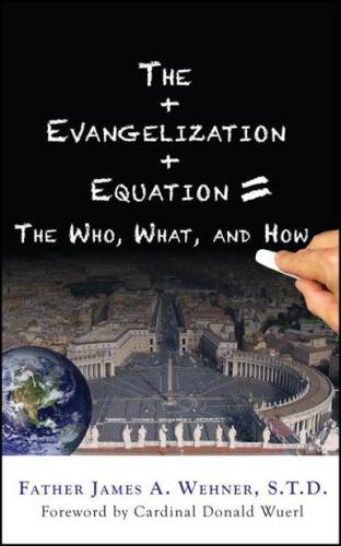 The Evangelization Equation: The Who, What, and How