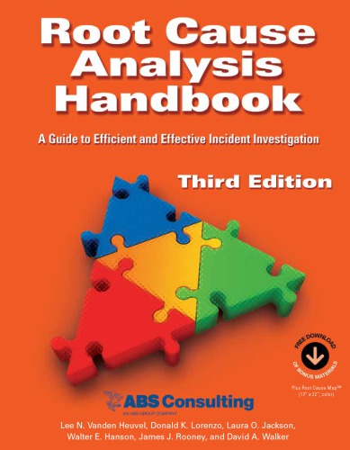 Root cause analysis handbook: a guide to efficient and effective incident investigation