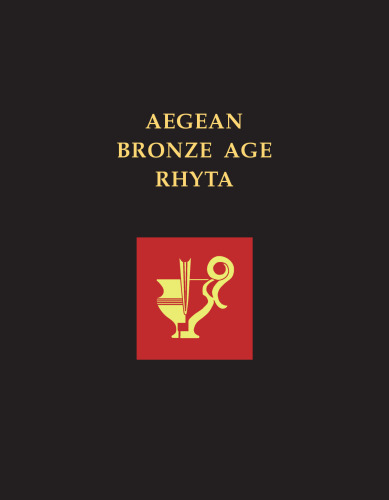 Aegean Bronze Age Rhyta (Prehistory Monographs)