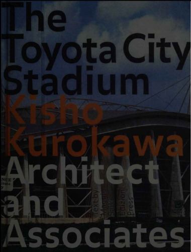 The Toyota City Stadium: Kisho Kurokawa Architects and Associates