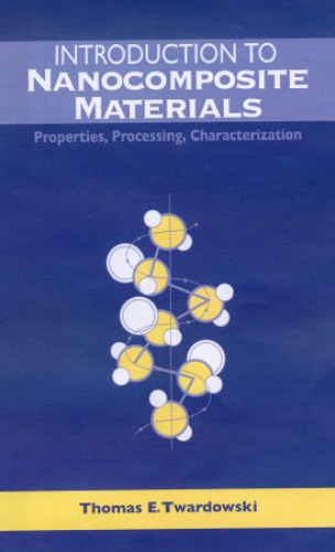 Introduction to nanocomposite materials: properties, processing, characterization