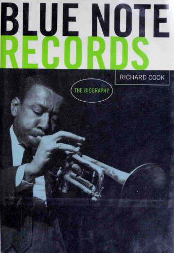 Blue Note Records: The Biography