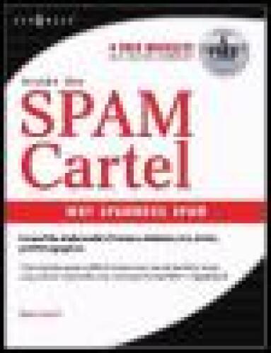 Inside the SPAM cartel: trade secrets from the dark side