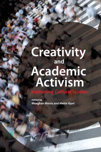 Creativity and Academic Activism: Instituting Cultural Studies