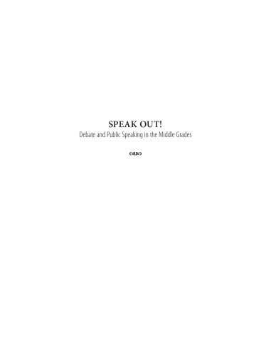 Speak out!: debate and public speaking in the middle grades