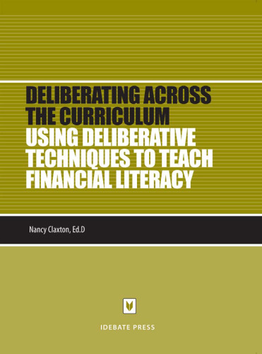 Using Deliberative Techniques to Teach Financial Literacy (Deliberating Across the Curriculum)