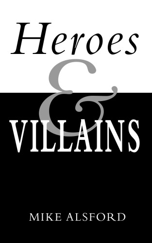 Heroes and Villains