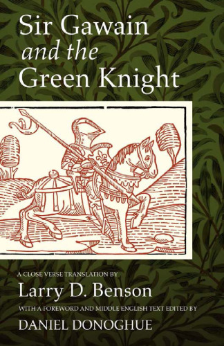 Sir Gawain and the Green Knight: A Close Verse Translation