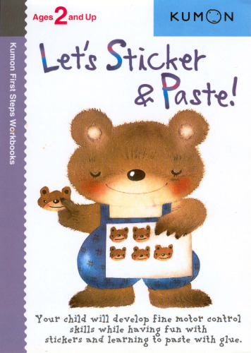 Let's Sticker & Paste! (Kumon First Steps Workbooks)