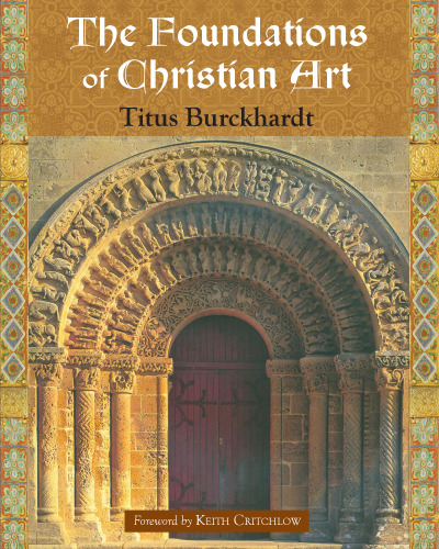 The Foundations of Christian Art (Sacred Art in Tradition)