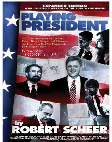 Playing President: Up Close with Nixon, Carter, Reagan, Bush, and Clinton