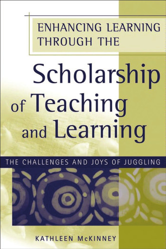 Enhancing Learning Through the Scholarship of Teaching and Learning: The Challenges and Joys of Juggling (JB - Anker)