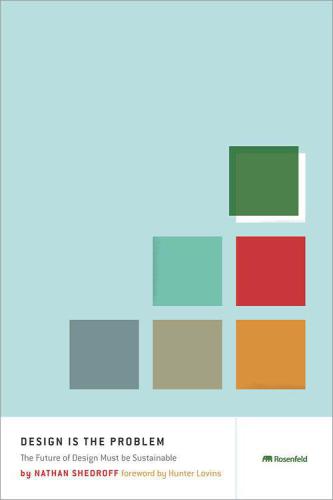 Design Is the Problem: The Future of Design Must Be Sustainable