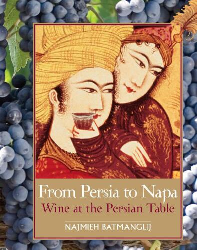 From Persia to Napa: Wine at the Persian Table