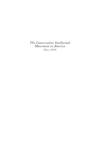 The Conservative Intellectual Movement in America Since 1945