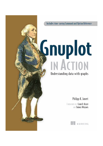 Gnuplot in Action: Understanding Data with Graphs