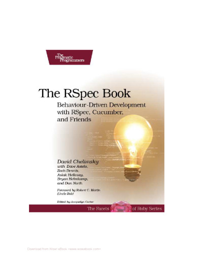 The RSpec Book: Behaviour Driven Development with Rspec, Cucumber, and Friends (The Facets of Ruby Series)