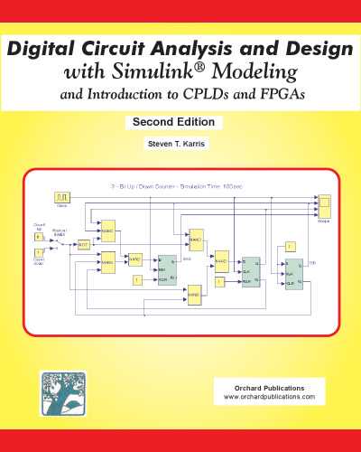 Digital Circuit Analysis and Design with Simulink Modeling and Introduction to CPLDs and FPGAs