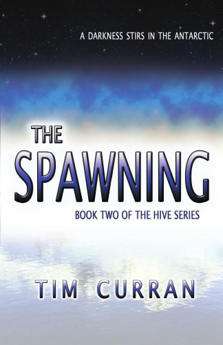 The Spawning: Book Two of The Hive Series