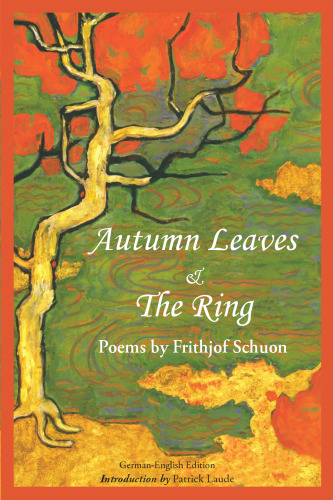 Autumn Leaves & The Ring: Poems by Frithjof Schuon (Writings of Frithjof Schuon)
