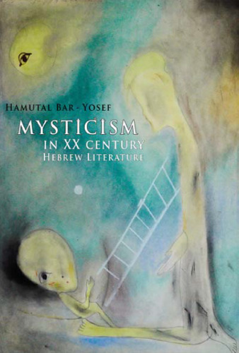Mysticism in Twentieth-Century Hebrew Literature