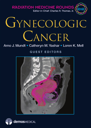 Gynecologic Cancer (Radiation Medicine Rounds, Volume 2, Issue 3)
